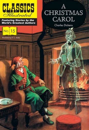 Christmas Carol, A: 15 (Classics Illustrated)