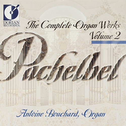 CD cover for Antoine Bouchard’s Pachelbel organ works, volume two.