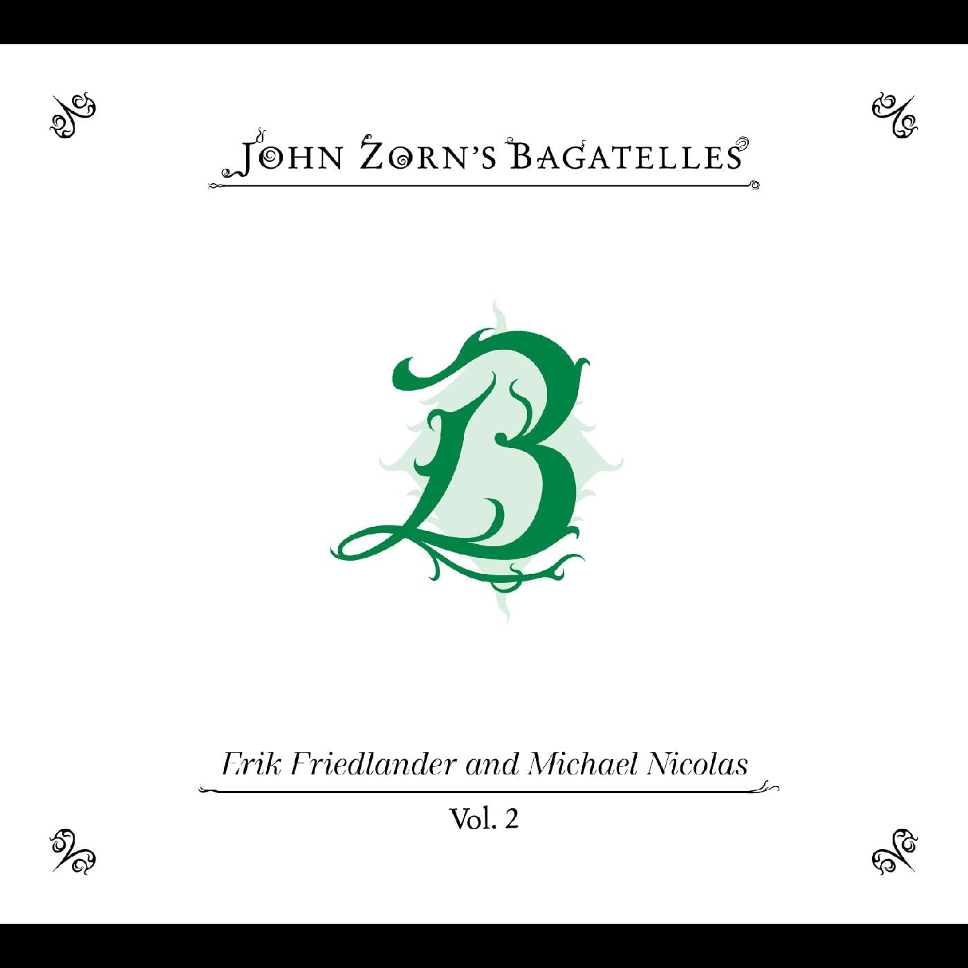 CD cover: ornate green "B" with floral details, text "John Zorn's Bagatelles.