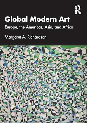 Global Modern Art : Europe, the Americas, Asia, and Africa