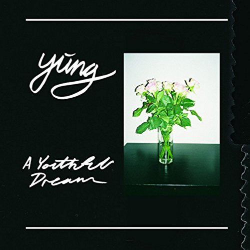 Album cover: “Yung - A Youthful Dream” featuring roses in a vase.