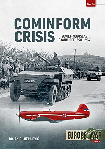 Cominform Crisis: Soviet-Yugoslav Stand-Off, 1948-1954: 24 (Europe@war)