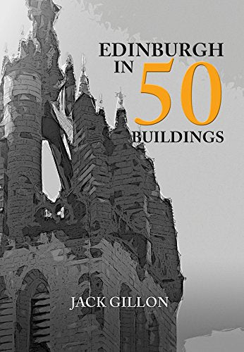 Book cover: "Edinburgh in 50 Buildings" featuring the Scott Monument.