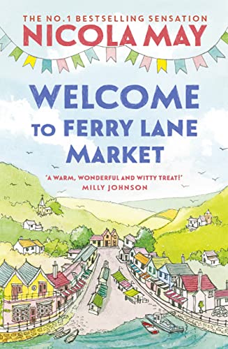 Welcome to Ferry Lane Market: Book 1 in a brand new series by the author of bestselling phenomenon THE CORNER SHOP IN COCKLEBERRY BAY