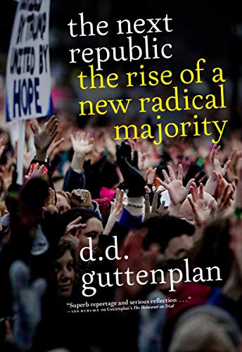 The Next Republic: The Rise of a New Radical Majority