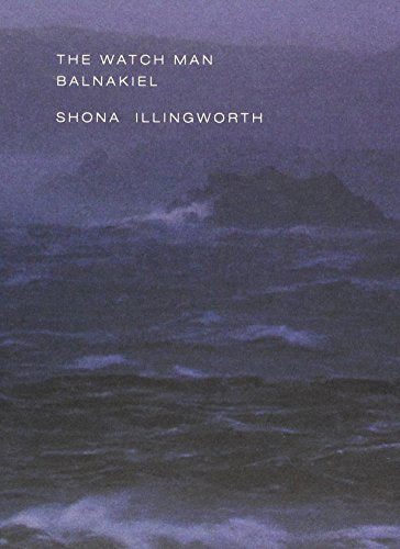 The Watch Man – Balnakiel: Shona Illingworth