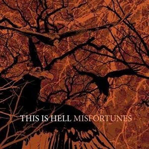 CD cover for "This Is Hell - Misfortunes" with dark birds and branches.
