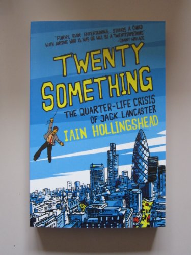 Twenty Something : The Quarter-life Crisis of Jack Lancaster