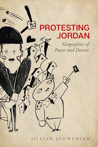 Protesting Jordan: Geographies of Power and Dissent