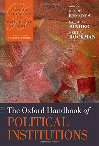 The Oxford Handbook of Political Institutions (Oxford Handbooks)