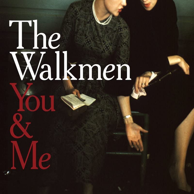 Album cover for The Walkmen's "You & Me" featuring a woman in a dress.
