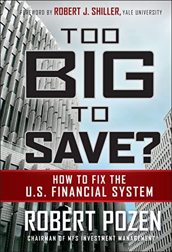 Too Big to Save: How to Fix the U.S. Financial System