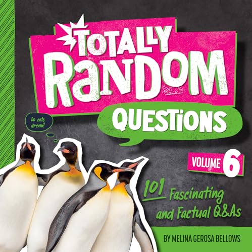 Totally Random Questions Volume 6: 101 Factual and Fascinating Q&As (Totally Random Questions (#6))