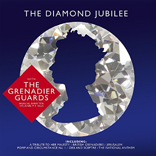CD cover: Diamond Jubilee album by The Grenadier Guards, featuring a profile.