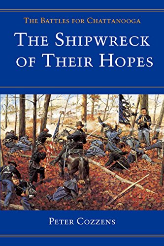The Shipwreck of Their Hopes: THE BATTLES FOR CHATTANOOGA