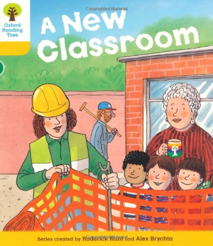 Oxford Reading Tree: Level 5: More Stories B: A New Classroom (Oxford Reading Tree, Biff, Chip and Kipper Stories New Edition 2011)