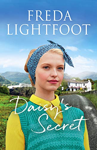 Daisy's Secret: A sweeping tale of friendship and second chances: 5 (Lakeland Sagas)