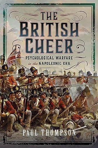 The British Cheer: Psychological Warfare in the Napoleonic Era
