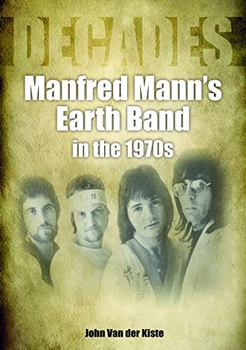 Manfred Mann’s Earth Band in the 1970s: Decades