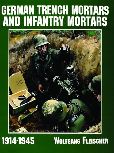 German Trench Mortars & Infantry Mortars 1914-1945