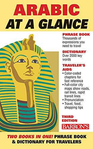 Arabic at a Glance (At a Glance Series): Foreign Language Phrasebook & Dictionary (Barron's Foreign Language Guides)