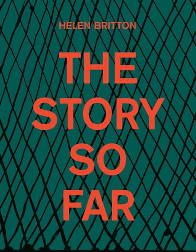 Helen Britton : The Story So Far