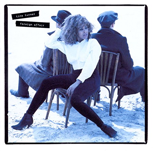Tina Turner album cover, "Foreign Affair," featuring a seated portrait.