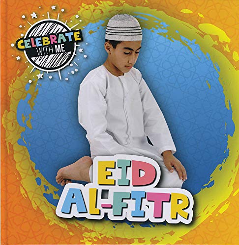 Eid al-Fitr (Celebrate with Me)