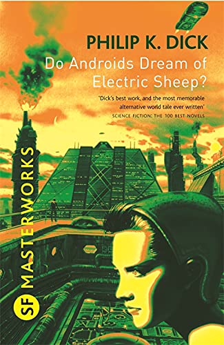 Do Androids Dream Of Electric Sheep?: The inspiration behind Blade Runner and Blade Runner 2049 (S.F. MASTERWORKS)
