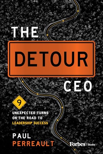The Detour CEO : 9 Unexpected Turns on the Road to Leadership Success