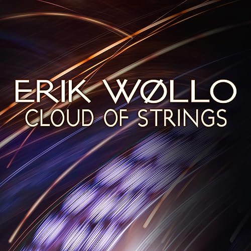 CD cover for Erik Wollo’s “Cloud Of Strings” with abstract light streaks.