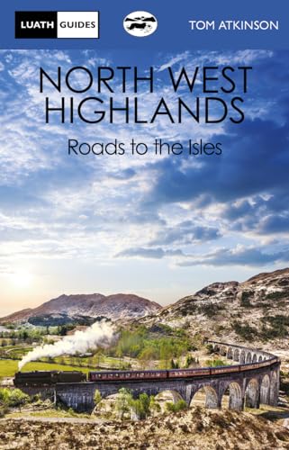 The North West Highlands : Roads to the Isles