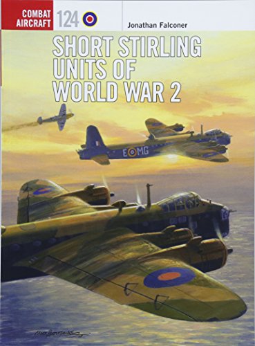 Short Stirling Units of World War 2 (Combat Aircraft)