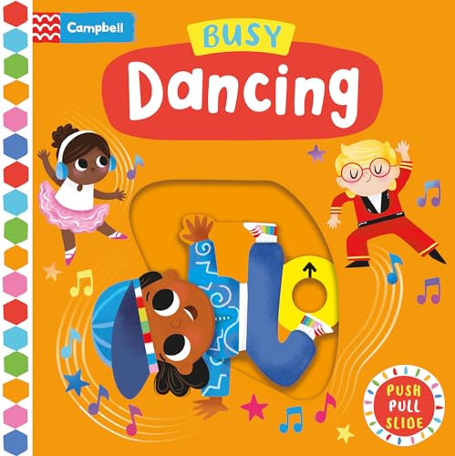 Busy Dancing : A Push, Pull, Slide Book