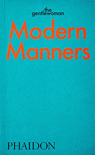 Modern Manners: Instructions for living fabulously well: Instructions for living fabulously well