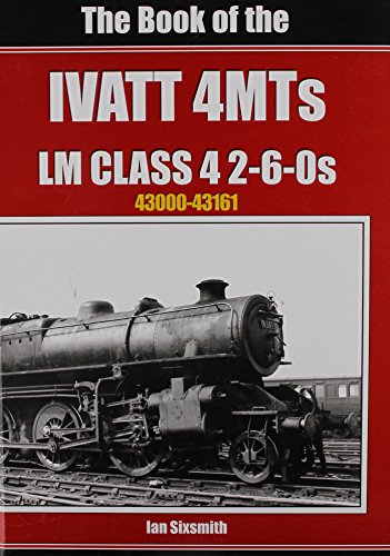 The Book of the Ivatt 4MTS: LMS Class 4 2 6-0S 43000-43161 (Book of Series)
