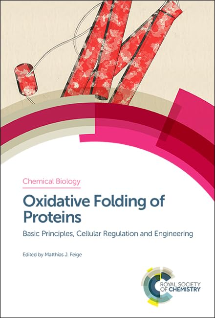 Oxidative Folding of Proteins : Basic Principles, Cellular Regulation and Engineering : Volume 9