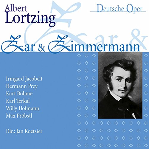 CD cover for Albert Lortzing’s “Tsar & Zimmermann” opera, featuring a portrait.