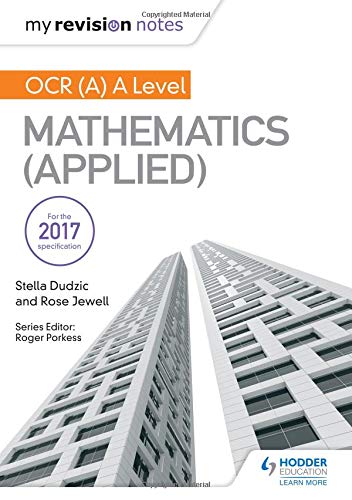 My Revision Notes: OCR (A) A Level Mathematics (Applied)
