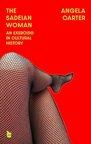 The Sadeian Woman : Virago 50th Anniversary Edition