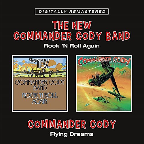 CD cover for Commander Cody's "Rock N Roll Again / Flying Dreams" album.