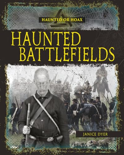 Haunted Battlefields (Haunted or Hoax?)