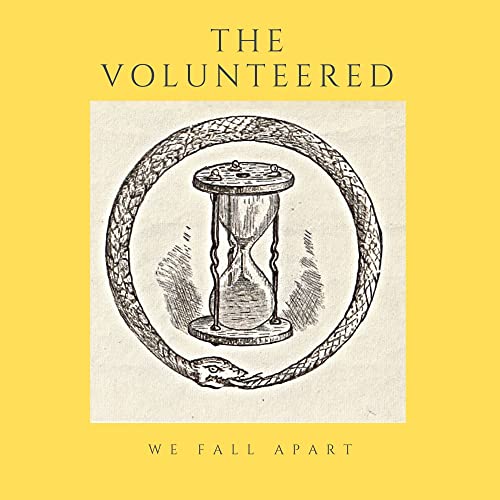 Album cover for "The Volunteered - We Fall Apart" featuring a snake and hourglass.