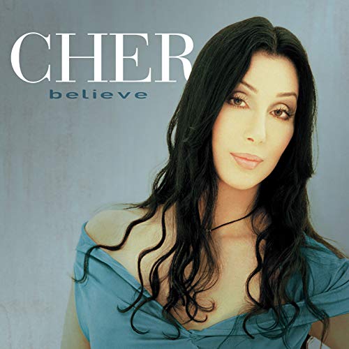 Cher’s album cover for “Believe”, featuring her portrait with long dark hair.