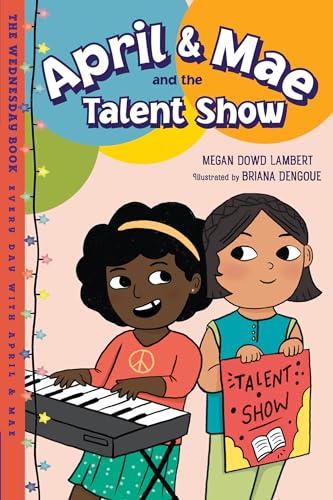 April & Mae and the Talent Show: The Wednesday Book (Every Day with April & Mae)