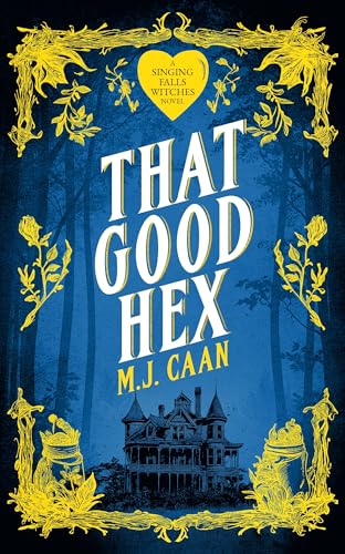 That Good Hex : Singing Falls Witches Book Two