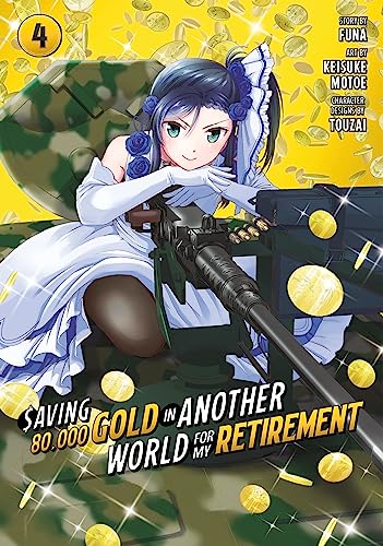 Saving 80,000 Gold in Another World for My Retirement 4 (Manga) (Saving 80,000 Gold in Another World for My Retirement (Manga))