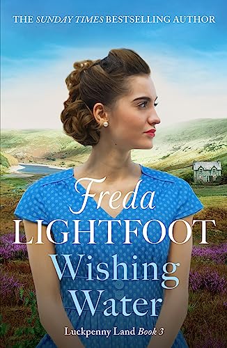 Wishing Water: A captivating historical saga set in the Lake District (Luckpenny Land, 3)