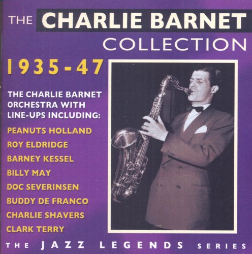 CD cover for "The Charlie Barnet Collection 1935-1947" featuring a saxophonist.