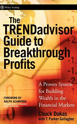 The TRENDadvisor Guide to Breakthrough Profits: A Proven System for Building Wealth in the Stock Market